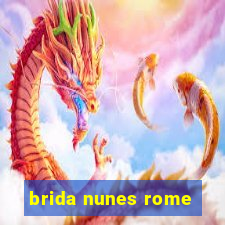 brida nunes rome